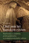 Chtěl jsem být blanickým rytířem