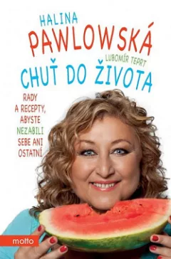 Chuť do života - rady a recepty, abyste nezabili sebe ani ostatní