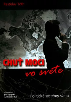 Chuť moci vo svete: Politické systémy sveta