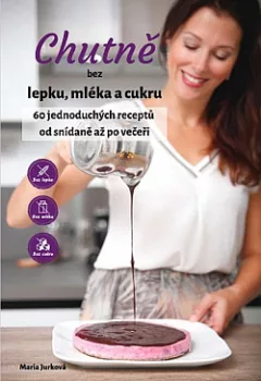 Chutně bez lepku, mléka a cukru