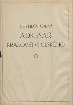Chytilův úplný adresář Království českého 1 díl