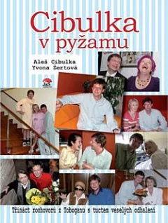 Cibulka v pyžamu - Třináct rozhovorů s tuctem veselých odhalení