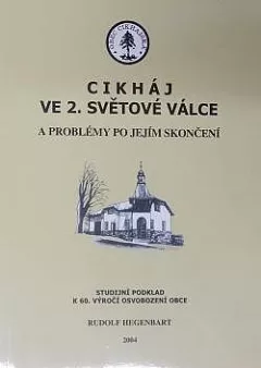Cikháj ve 2. světové válce a problémy po jejím skončení