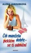 Čiň manželu dobře - peklem se ti odmění