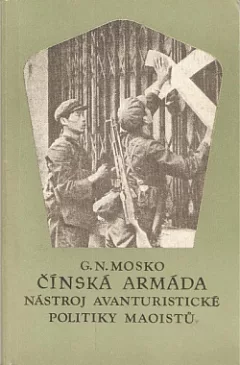 Čínská armáda - nástroj avanturistické politiky maoistů