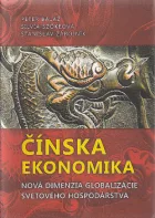 Čínska ekonomika: Nová dimenzia globalizácie svetového hospodárstva