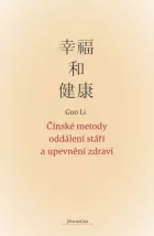Čínské metody oddálení stáří a upevnění zdraví