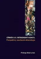 Církev a II. vatikánský koncil. Perspektivy současné ekleziologie