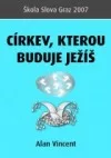 Církev, kterou buduje Ježíš