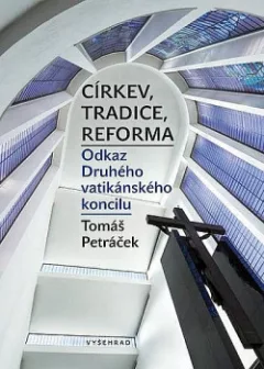 Církev, tradice, reforma: Odkaz Druhého vatikánského koncilu