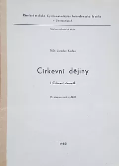 Církevní dějiny 1.- Církevní starověk - skripta pro stud. účely Cyrilometodějské bohosl. fak. v Litoměřicích.