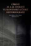 Církve 19. a 20. století ve slovenské a české historiografii