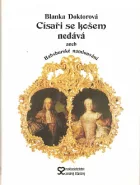 Císaři se košem nedává aneb Habsburské namlouvání