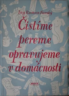 Čistíme, pereme, opravujeme v domácnosti
