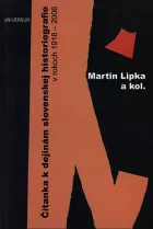 Čítanka k dejinám slovenskej historiografie v rokoch 1918-2006