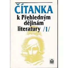 Čítanka k Přehledným dějinám literatury I