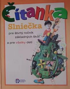 Čítanka Slniečka pre štvrtý ročník základných škôl a pre všetky deti
