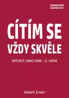 Cítím se vždy skvěle - Intuice jako dar 2 vjem