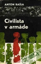 Civilista v armáde: Spomienky na roky 1938-1945