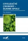 Civilizační choroby - žijeme spolu