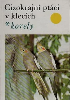 Cizokrajní ptáci v klecích - korely