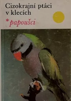 Cizokrajní ptáci v klecích - papoušci