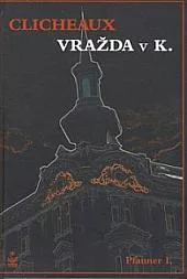 Clicheaux – Vražda v K.