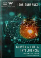 Človek a umelá inteligencia: Problémy tela, slobody a kritického myslenia