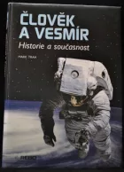 Člověk a vesmír - Historie a současnost