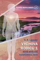 Člověk budoucnosti 2 - Výchova rodičů 1