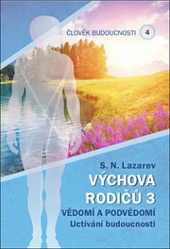 Člověk budoucnosti 4 - Výchova rodičů 3