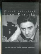 Človek odinakiaľ Ivan Mistrík