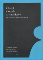 Človek, sloboda, vlastníctvo ve filozofii raného novoveku