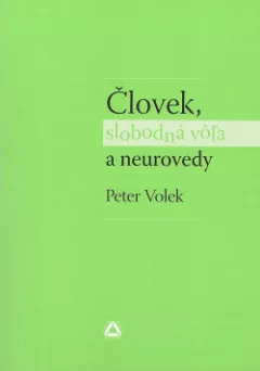 Človek, slobodná vôľa a neurovedy