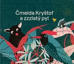 Čmelda Kryštof a zzzlatý pyl