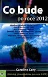 Co bude po roce 2012