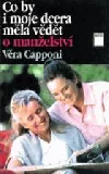 Co by i moje dcera měla vědět o manželství