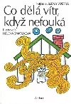 Co dělá vítr, když nefouká