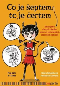 Co je šeptem, to je čertem