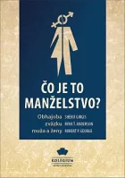 Čo je to manželstvo? Obhajoba zväzku muža a ženy