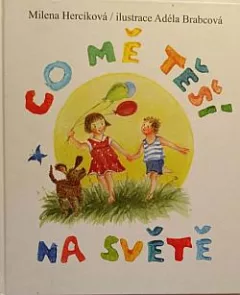 Co mě těší na světě
