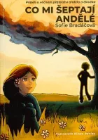 Co mi šeptají andělé: Příběh o věčném přátelství anděla a člověka