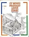 Co mohou prozradit lidové stavby