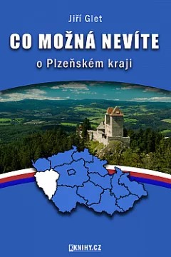 Co možná nevíte o Plzeňském kraji