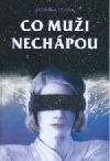 Co muži nechápou - po čem ženy touží