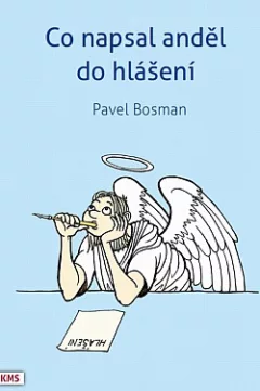 Co napsal anděl do hlášení