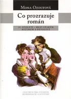Co prozrazuje román: 19. století - Mezi starým režimem a revolucí