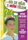 Co se děje s mým tělem? Kniha pro kluky