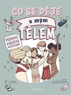 Co se děje s mým tělem: Průvodce pubertou pro mladší teenagery