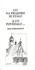 Co se na Prajzske stalo a co povědalo ...